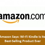 Amazon Says: Wi-Fi Kindle Is Its Best-Selling Product Ever