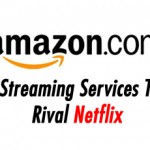 Amazon Developing Subscription Streaming Services To Rival Netflix