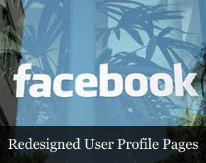 Facebook Unveiled Redesigned User Profile Pages