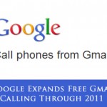 Google Expands Free Gmail Calling Through 2011