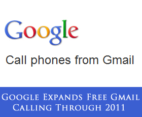 Google Expands Free Gmail Calling Through 2011