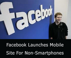 Facebook Launches Mobile Site For Non-Smartphones