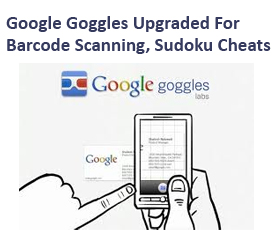 Google Goggles Upgraded For Barcode Scanning, Sudoku Cheats