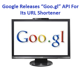 Google Releases “Goo.gl” API For Its URL Shortener
