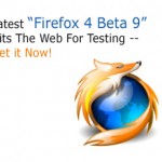 Latest “Firefox 4 Beta 9” Hits The Web For Testing -- Get it Now!