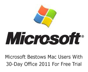 Microsoft Bestows Mac Users With 30-Day Office 2011 For Free Trial