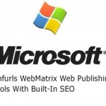 Microsoft Unfurls WebMatrix Web Publishing Tools With Built-In SEO