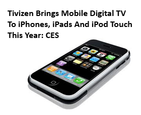 Tivizen Brings Mobile Digital TV To iPhones, iPads And iPod Touch This Year: CES