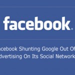 Facebook Shunting Google Out Of Advertising On Its Social Network