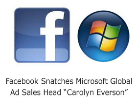 Facebook Snatches Microsoft Global Ad Sales Head “Carolyn Everson”