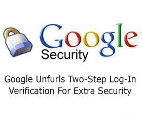 Google Unfurls Two-Step Log-In Verification For Extra Security