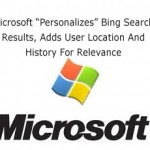 Microsoft “Personalizes” Bing Search Results, Adds User Location And History For Relevance