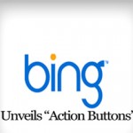 Bing Unveils “Action Buttons” For Some Searches To Better Guide Its Users