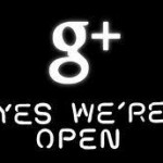 GOOGLE+: FROM 'INVITE-ONLY' TO 'WELCOME ALL'