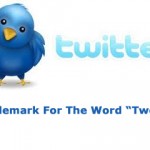 Twitter Finally Secures Trademark For The Word “Tweet”