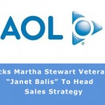 AOL Picks Martha Stewart Veteran “Janet Balis” To Head Sales Strategy