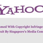 Yahoo Slammed With Copyright Infringement Lawsuit By Singapore's Media Company