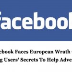 Facebook Faces European Wrath Over Selling Users' Secrets To Help Advertisers