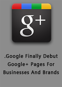 Google Finally Debut Google+ Pages For Businesses And Brands