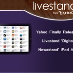 Yahoo Finally Releases Livestand 'Digital Newsstand' iPad App