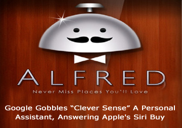 Google Gobbles “Clever Sense” A Personal Assistant, Answering Apple’s Siri Buy