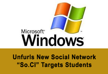 Microsoft Unfurls New Social Network “So.Cl” Targets Students