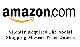 Amazon.com Silently Acquires The Social Shopping Mavens From Quorus