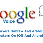 Google Voice Search Now Services Hebrew And Arabic Speakers On iOS And Android