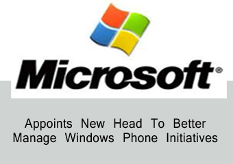 Microsoft Appoints New Head To Better Manage Windows Phone Initiatives