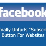 Facebook Formally Unfurls “Subscribe” Button For Websites