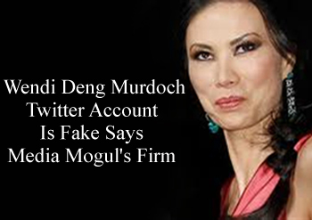 Wendi Deng Murdoch Twitter Account Is Fake Says Media Mogul’s Firm