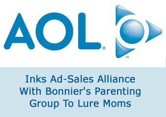 AOL Inks Ad-Sales Alliance With Bonnier’s Parenting Group To Lure Moms