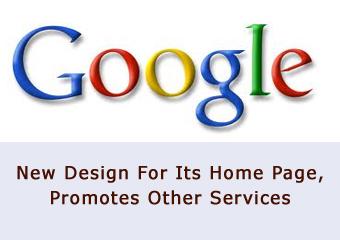 Google Experiments New Design For Its Home Page, Promotes Other Services