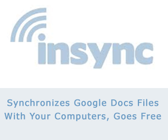 Insync Synchronizes Google Docs Files With Your Computers, Goes Free