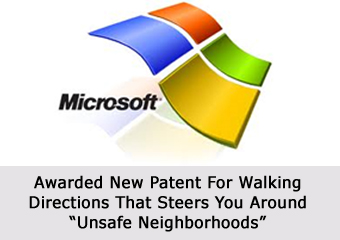 Microsoft Awarded New Patent For Walking Directions That Steers You Around “Unsafe Neighborhoods”