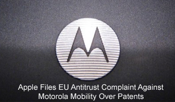 Apple Files EU Antitrust Complaint Against Motorola Mobility Over Patents