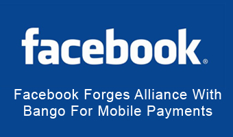 Facebook Forges Alliance With Bango For Mobile Payments