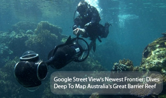 Google Street View’s Newest Frontier: Dives Deep To Map Australia’s Great Barrier Reef