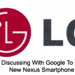 LG Discussing With Google To Create New Nexus Smartphone: Report