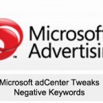 Microsoft adCenter Tweaks Negative Keywords