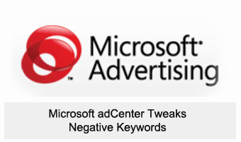 Microsoft adCenter Tweaks Negative Keywords