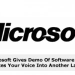 Microsoft Gives Demo Of Software That Translates Your Voice Into Another Language