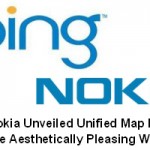 Bing, Nokia Unveiled Unified Map Designs, Make Aesthetically Pleasing World