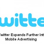 Twitter Expands Further Into Mobile Advertising