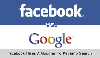 Facebook Hires A Googler To Revamp Search