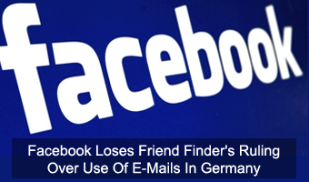 Facebook Loses Friend Finder’s Ruling Over Use Of E-Mails In Germany