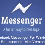 Facebook Messenger For Windows Officially Re-Launched, Mac Version Enroute