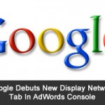 Google Debuts New Display Network Tab In AdWords Console