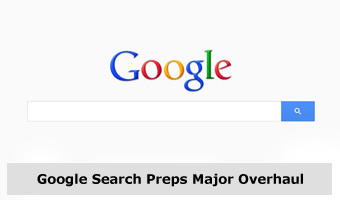 Google Search Preps Major Overhaul