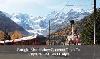 Google Street View Catches Train To Capture The Swiss Alps